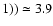 $1)) \simeq 3.9$