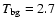 $T_{\rm bg}=2.7$