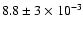 $8.8\pm3 \times 10^{-3}$