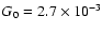 $G_{0}= 2.7\times 10^{-3}$