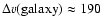 $\Delta
v({\rm galaxy}) \approx 190$