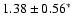 $1.38\pm 0.56^{*}$