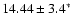 $14.44\pm 3.4^{*}$