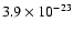 $3.9\times 10^{-23}$