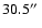 $30.5\hbox{$^{\prime\prime}$ }$