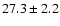 $27.3\pm2.2$