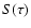 $S(\tau)$