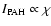 $I_{\rm PAH} \propto \chi $