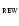 ${\scriptscriptstyle \rm REW}$