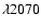 $\lambda 2070$