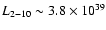 $L_{2-10} \sim 3.8 \times 10^{39}$