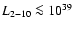 $L_{2-10} \la10^{39}$