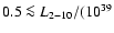 $0.5 \la L_{2-10}/(10^{39}$