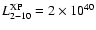 $L_{2-10}^{\rm XP} = 2 \times 10^{40}$