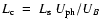 $L_{\rm c} ~=~ L_{\rm s} ~ U_{\rm ph}/U_{B}$