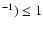$^{-1}) \leq 1$