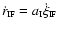 $\dot{r}_{\mbox{\tiny IF}} = a_{\mbox{\tiny I}} \dot{\xi}_{\mbox{\tiny IF}}$