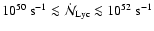 $10^{50}~{\rm s}^{-1} \la \dot{\cal N}_{\rm Lyc}
\la 10^{52}~{\rm s}^{-1}$