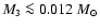 $M_{\mbox{\tiny 3}}
\la 0.012 ~M_\odot$