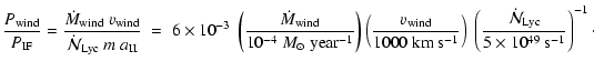 $\displaystyle \frac{P_{\rm wind}}{P_{\rm IF}} = \frac{\dot{M}_{\rm wind}~v_{\rm...
...\frac{\dot{\cal N}_{\rm Lyc}}{5 \times 10^{49}~{\rm s}^{-1}} \right)^{-1} \cdot$