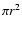 $\pi r^2$