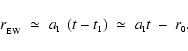 \begin{displaymath}
r_{_{\mbox{\tiny EW}}} \;\simeq\; a_{\mbox{\tiny I}}~
\left(...
...right) \;\simeq\;
a_{\mbox{\tiny I}}t ~-~ r_{\mbox{\tiny0}} .
\end{displaymath}