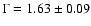 $\Gamma = 1.63 \pm 0.09$