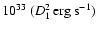 $10^{33} \: (D^2_{1} \: {\rm erg} \: {\rm s}^{-1})$