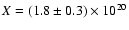 $X= (1.8 \pm 0.3) \times 10^{20}$