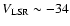 $V_{{\rm LSR}} \sim -34$