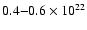 $0.4{-}0.6 \times 10^{22}$
