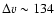 $\Delta v \sim 134$