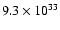$9.3 \times 10^{33}$