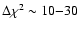 $\Delta \chi^2 \sim 10{-}30$