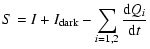 $\displaystyle S = I + I_{\rm dark} - \sum_{i=1, 2} \frac{{\rm d}Q_i}{{\rm d}t}$