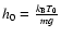 $h_{0}=\frac{k_{\rm B}T_{0}}{mg}$