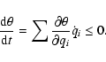 \begin{displaymath}\frac{{\rm d}\theta }{{\rm d}t}=\sum \frac{\partial \theta }{\partial q_i}\dot
q_i\leq 0 .
\end{displaymath}