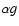 $\alpha g$