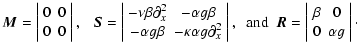 $\displaystyle {\vec M}= \left \vert\begin{array}{cc} 0 & 0
\\
0 & 0
\end{array...
...\vert \begin{array}{cc}
\beta & 0 \\
0 & \alpha g
\end{array}\right \vert\cdot$