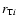 $r_{{\rm T}i}$