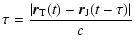 $\displaystyle \tau=\frac{\vert\vec{r}_{\rm T}(t)-\vec{r}_{\rm J}(t-\tau)\vert}{c}$