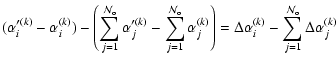 $\displaystyle (\alpha_i^{\prime(k)}-\alpha_i^{(k)})-\left(\sum_{j=1}^{{\cal N}_...
...}\right)=\Delta\alpha_i^{(k)}-\sum_{j=1}^{{\cal N}_{\rm o}}\Delta\alpha_j^{(k)}$