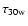 $\tau_{\rm 30w}$