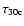 $\tau_{\rm 30c}$