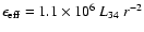 $\epsilon_{\rm eff}=1.1\times 10^6 ~ L_{34} ~r^{-2}$