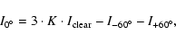 \begin{displaymath}I_{0^{\circ}} = 3 \cdot K \cdot I_{{\rm clear}} - I_{-60^{\circ}} -
I_{+60^{\circ}},
\end{displaymath}