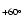$_{+60^{\circ}}$