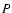 $\emph{P}$