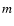 $\emph{m}$