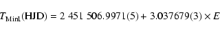 \begin{displaymath}%
T_{{\rm MinI}}({\rm HJD}) = 2~451~506.9971(5) + 3.037679(3) \times E
\end{displaymath}